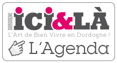 Consultez l'Agenda en temps réel sur le site Dordogne Ici & Là, L'Art de Bien Vivre en Dordogne ! Dordogne Ici & Là, L'Art de Bien Vivre en Dordogne !