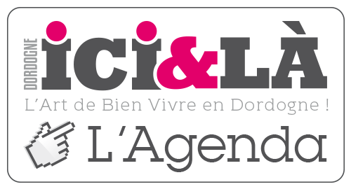 Consultez l'Agenda en temps réel sur le site Dordogne Ici & Là, L'Art de Bien Vivre en Dordogne ! Dordogne Ici & Là, L'Art de Bien Vivre en Dordogne !